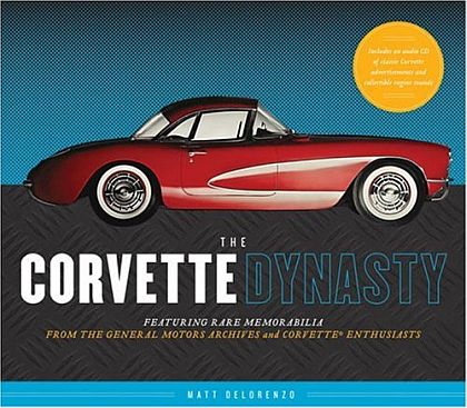 CORVETTE DYNASTY • Including audio CD of Corvette engine sounds • #BK149589